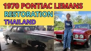 Pontiac LeMans 1970 Restoration in Thailand,  From Rust to Revival