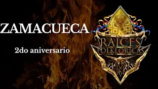Zamacueca - 2do aniversario - Raices Folkloricas
