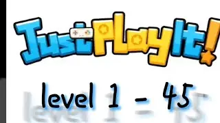 just play it!  level 1 - 45 #justplayit  #guidegame #walkthrough #trending #games