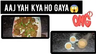 Aaj Yeh Kya Ho Gaya? 😱 | Maine Socha Nahi Tha Aisa Hoga...