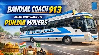Bandial Coach 913 | Beautiful Bus on Punjab Movers | Lahore Journey