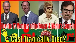 🔥How the 17 Members of the Rowan & Martin's Laugh-In Cast Tragically Died?