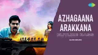 Azhagaana Arakkana - Future Bass | Alvin Bruno | Eleven | Jonita Gandhi | D. Imman