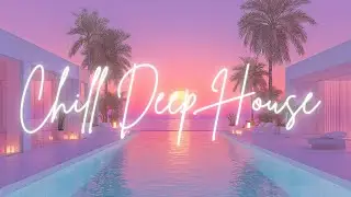 Deep House 2026 | Smooth Vibes to Unwind & Relax