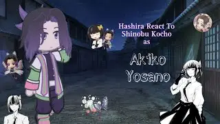 Hashira react to Shinobu as Yosano Akiko || Kny x Bsd || 2x Speed || TW || Read Description