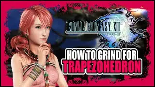 Как легко получить Трапецоэдр в Final Fantasy 13