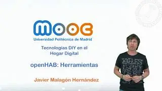 MOOC Tecnologías DIY. OpenHAB. Herramientas