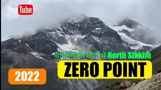 Why is Sikkim famous for tourism?|| ZERO POINT, North Sikkim