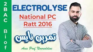 2BAC Biof | Electrolyse (National PC 2016 Ratt: Exercice + Correction) - avec Pr. Noureddine