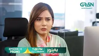 Humnava Episode 12 Promo | Tomorrow 7:00 PM | Only On Green TV Entertainment