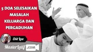 5 Doa Selesaikan Masalah Keluarga dan Pergaduhan | Ebit Lew