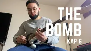 The Bomb -  Kap G (Guitar Cover)