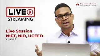 Live Session - NIFT, NID, UCEED | CLASS 2