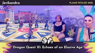 Dragon Quest XI: Echoes of an Elusive Age by Jerikandra in 1:52:37 - Flame Fatales 2025