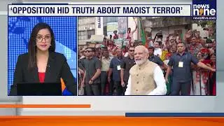 PM Modi Calls Naxalism &lsquo;Maoist Terrorism&rsquo;, Targets Congress Over Urban Naxal Ecosystem | News9