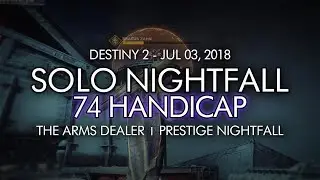 Solo 74 Handicap Prestige Nightfall - The Arms Dealer (Max Handicap)