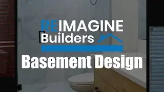 Designing Your Basement - Reimagine Builders