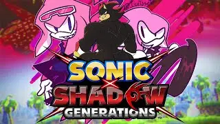 el AÑO de SHADOW | SonicXShadow Generations