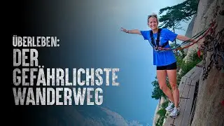 Wie &uuml;berlebt man eine Wanderung auf den Hua Shan?