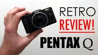 Retro Review!  Pentax Q Mirrorless Camera [4K UHD]