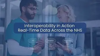 From Data to Decisions &ndash; NHS Interoperability with Cellma #interoperability  #healthcaresoftware