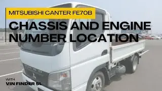 Mitsubishi Canter FE70B| Chassis (VIN) and Engine Number 4M42 Location