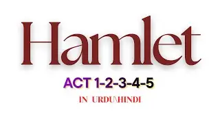 Hamlet drama in hindi\Urdu | New lecture | Full summary Themes in Hindi\Urdu William Shakespeare