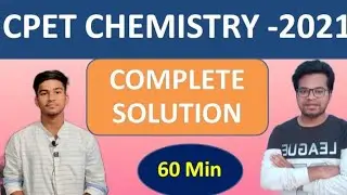 COMPLETE SOLUTION OF CPET CHEMISTRY 2021|| ONE SHOT VIDEO