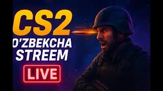 CS2 LIVE  5x5  - O'zbekcha CS2 - Counter Stkire 2 LIVE