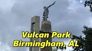 Vulcan Park, Birmingham AL
