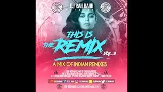 DJ RaH RahH - This is the Remix Vol. 3