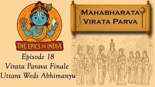 Mahabharata Virata Parva - Episode 18: Virata Parava Finale | Uttara Weds Abhimanyu