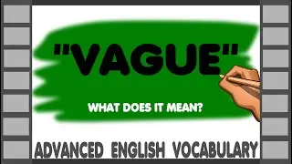 Vague - Meaning, Origin & Example | Learn Advanced English Vocabulary
