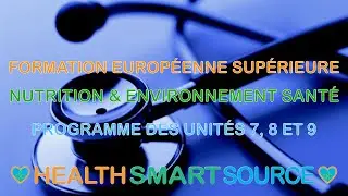 Pr&eacute;sentation des unit&eacute;s 7 &agrave; 9 de la Formation Europ&eacute;enne Sup&eacute;rieure Nutrition & Environnement Sant&eacute;