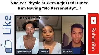 Nuclear Physicist Gets Rejected Due to Him Having 