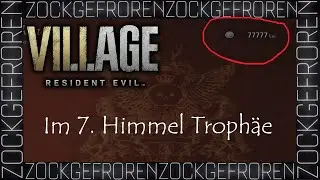 Im 7. Himmel - Troph&auml;e Errungenschaft Was auch immer :D Resident Evil Village