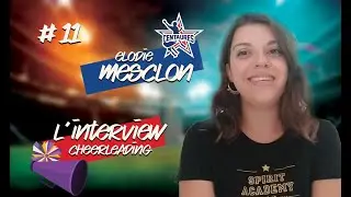 Interview #11 / Cheerleading - Elodie Mesclon / 