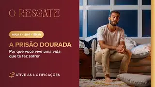 A PRIS&Atilde;O DOURADA - Por Que Voc&ecirc; Vive Uma Vida Que Te Faz Sofrer
