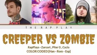 CREEPER VS ZOMBIE - Zarcort , Piter G , Cyclo / RapPlays Color Coded [Han - Rom - Esp]