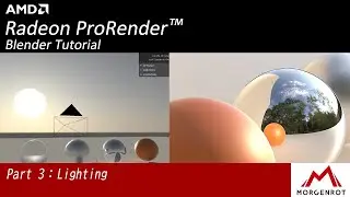 (Blender Tutorial) Part 3 - Lighting AMD Radeon™ ProRender Tutorial
