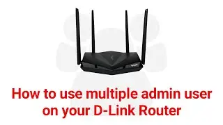 How to use multiple admin user on D-Link Router | D-Link Router | Pro Tutorials BD