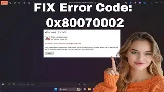 How to Fix Windows Update Error Code 0x80070002