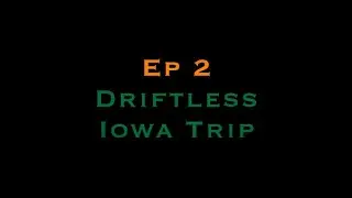 First Gen Hunter in the Field- Vlog Ep 2: Driftless Iowa Trip