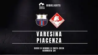 [HIGHLIGHTS] Serie D Gir. B 23/24 - Varesina - Piacenza