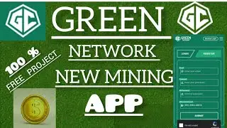Green Network New Mining App || Green Network New Project || High Mining Speed