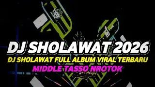 DJ SHOLAWAT FULL ALBUM TERBARU 2026 FULL BASS MBEDIL NROTOK NULUP
