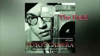 TOYO'S CAMERA Soundtrack The Field || blossom like a rose - Art & Music