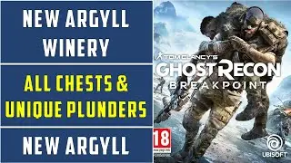 New Argyll Winery | All Chests & Unique Plunders Locations | Ghost Recon Breakpoint