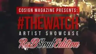Cosign Mag Presents: The Watch R&B Soul Edition