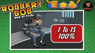 Robbery Bob - CHAPTER 1 - SUBURBS Level 1 2 3 4 5 6 7 8 9 10 11 12 13 14 15 | 100%